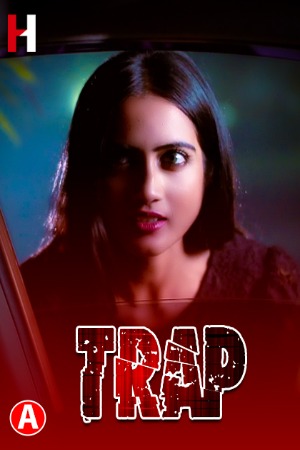 Trap (2023) Hindi Season 01 [ Episodes 01 Added] | x264 WEB-DL | 1080p | 720p | 480p | Download HuntCinema ORIGINAL Series| Watch Online