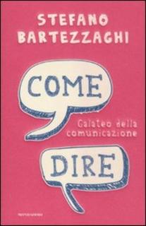 Stefano Bartezzaghi - Come dire. Galateo della comunicazione (2011) .mp3 - 64 kbps