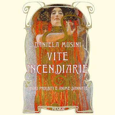 Daniela Musini - Vite incendiarie꞉ Amori proibiti e anime dannate (2024) (mp3 - 128 kbps)