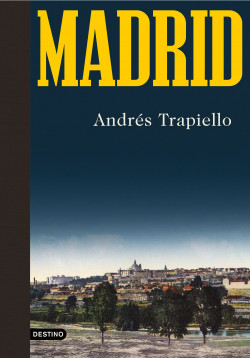 portada-madrid-andres-trapiello-202007091446 - Madrid – Andrés Trapiello (ePUB-AZW3-PDF-MOBI) (MEGA) - Descargas en general