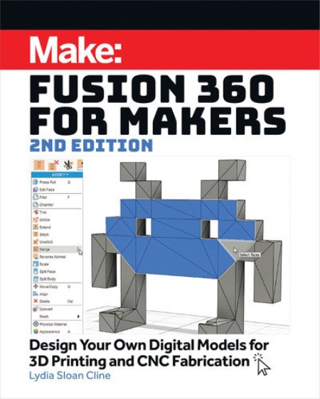 Fusion 360 for Makers, 2nd Edition by Lydia Sloan Cline