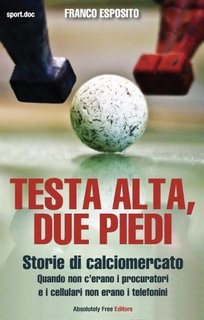 Franco Esposito - Testa alta, due piedi (2011)