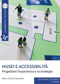 Maria Chiara Ciaccheri - Musei e accessibilità (2024)