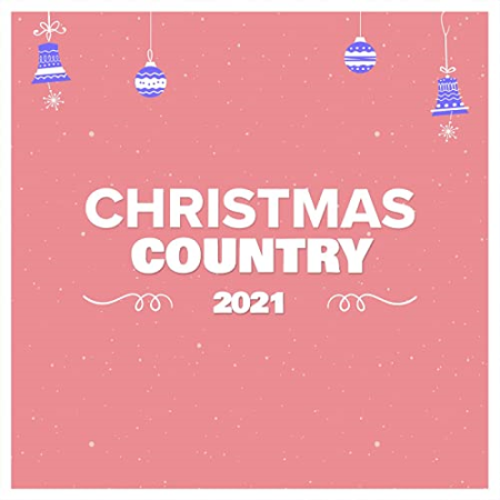 VA - Christmas Country 2021 (2021) [17 Nov 2021]