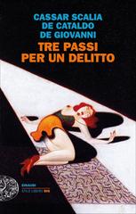Giancarlo De Cataldo, Maurizio de Giovanni, Cristina Cassar Scalia – Tre passi per un delitto (2020)