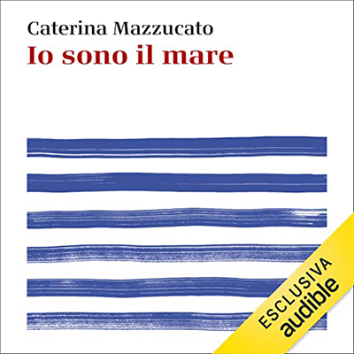 Caterina Mazzucato - Io sono il mare (2022) (mp3 - 128 kbps)