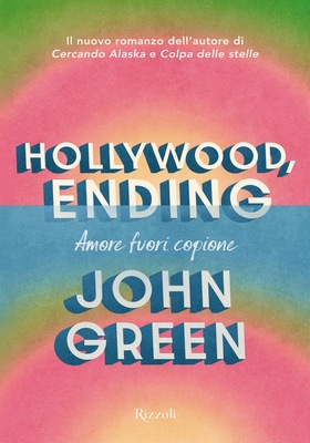John Green - Hollywood, ending. Amore fuori copione (2026)