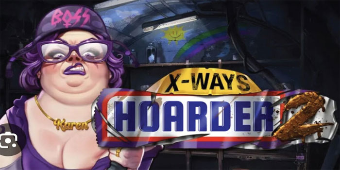 Trik Kombinasi xWays Unik Di Slot xWays Hoarder 2 Untuk Bonus Maksimal