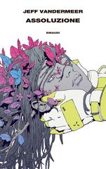 Jeff VanderMeer – Assoluzione (2026)