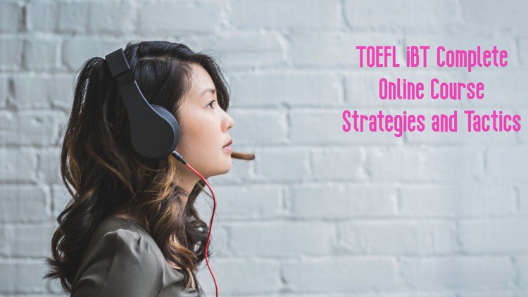 TOEFL iBT Complete Online Preparation Course!