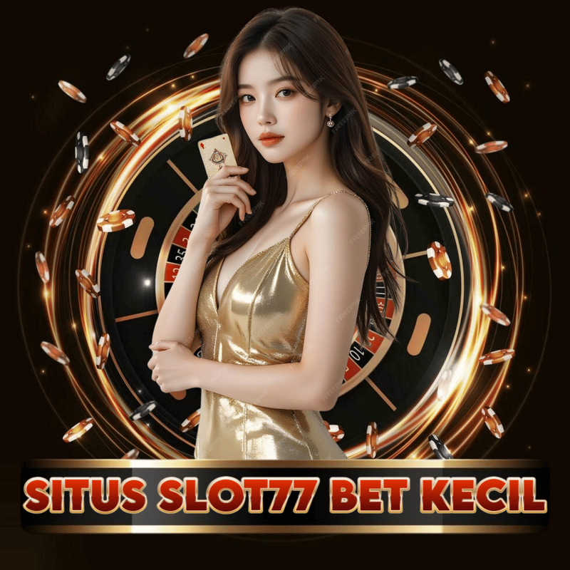 SLOT77 BET KECIL | Situs Slot77 Bet Kecil Gampang Menang Hari Ini