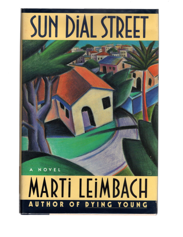 Image for Sun Dial Street by Marti Leimbach. HARDCOVER FIRST EDITION WITH DUST JACKET SIGNED BY AUTHOR.