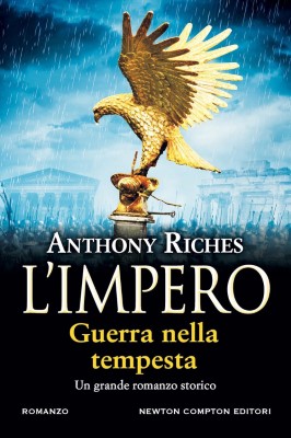 Anthony Riches - L'impero. Guerra nella tempesta (2024)