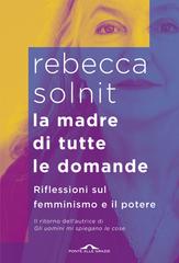 Rebecca Solnit – La madre di tutte le domande (2026)