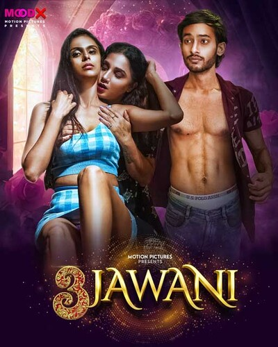  3 Jawani (2023) UNRATED 720p HEVC HDRip MoodX S01E01 Hot Series x265 AAC [250MB] Full Movie Download