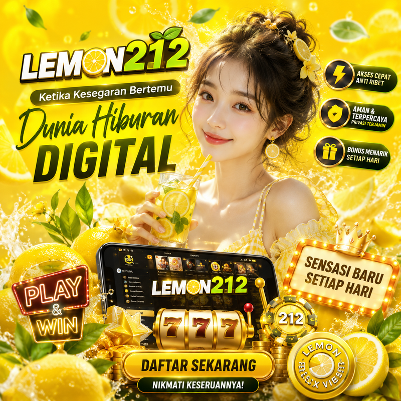 LEMON212 | Ketika Kesegaran Bertemu Dunia Hiburan Digital