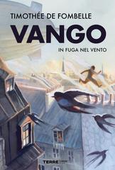Timothée de Fombelle – Vango. In fuga nel vento (2026)