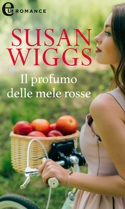 Susan Wiggs – Bella Vista Chronicles. Il profumo delle mele rosse (2022)