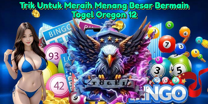 trik-untuk-meraih-menang-besar-bermain-togel-oregon-12