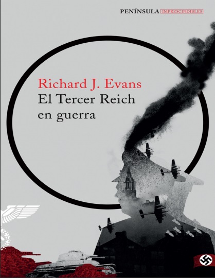 El Tercer Reich en guerra (Trilogía del Tercer Reich 3) - Richard J. Evans (PDF + Epub) [VS]