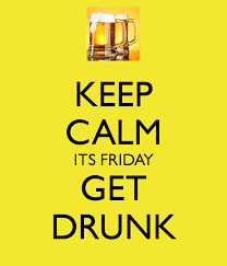 KEEP-CALM-IT-IS-FRIDAY-GET-DRUNK-2