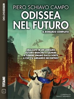 Piero Schiavo Campo - Odissea nel futuro (2017)