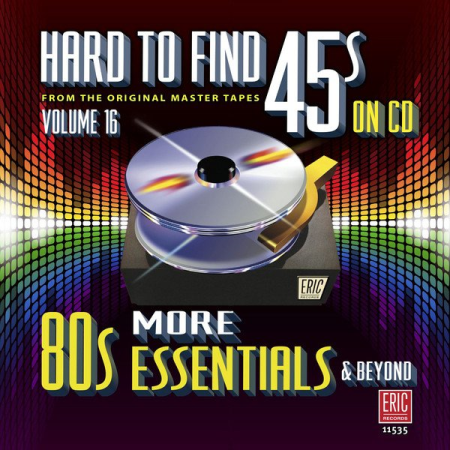 VA - Hard To Find 45s On CD Volume 16 - More 80s Essentials & Beyond (2016)