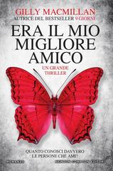 Gilly MacMillan – Era il mio migliore amico (2017)