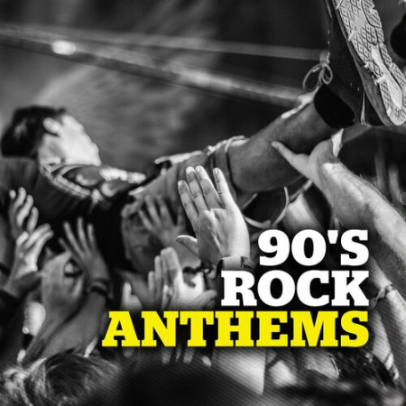 4960e2c7 2d1a 4fc4 b329 7af3c1cae8a9 - VA - 90s Rock Anthems (2022)
