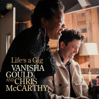 Vanisha Gould, Chris McCarthy • Life's a Gig (2024)   .flac  96.0 kHz/24 bit