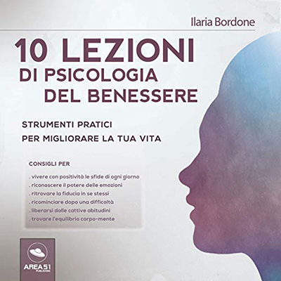 Ilaria Bordone - 10 lezioni di psicologia del benessere (2016) (mp3 - 64 kbps)