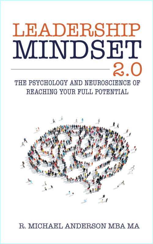 Leadership Mindset 2.0 The Psychology And Neuroscience Of Reaching Your Full Potential [Audiobook] (R. Michael Anderson)