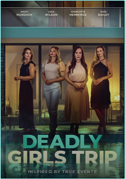 Deadly Girls Trip (2025) [1080p/720p] WEB-DL (AVC) (H264)