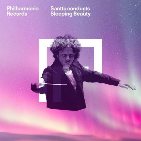 Philharmonia Orchestra - Santtu Conducts Sleeping Beauty (2024)