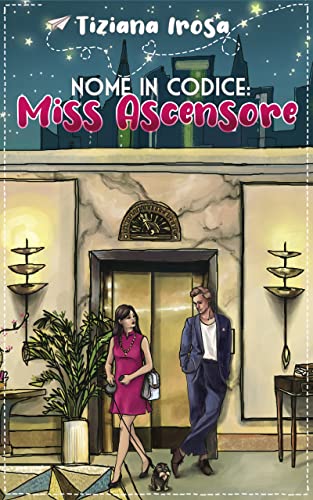 Tiziana Irosa - Nome in codice Miss Ascensore (2022)