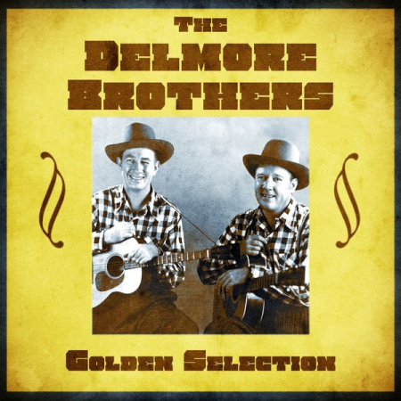 The Delmore Brothers   Golden Selection (Remastered) (2020)