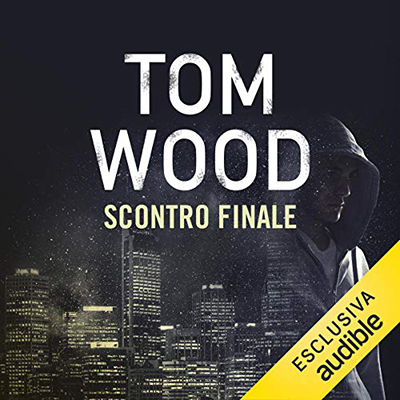 Tom Wood - Scontro finale (2020) (mp3 - 128 kbps)