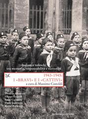 Massimo Castoldi – 1943-1945: I “BRAVI” e I “CATTIVI” (2016)