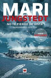 gotland15 - Serie Gotland-Anders Knutas 15 - No te pierdo de vista (Mari Jungstedt)
