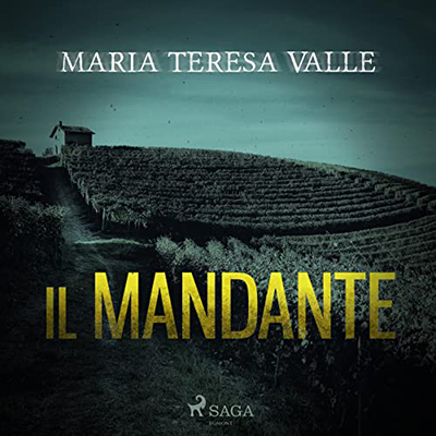 Maria Teresa Valle - Il mandante꞉ La prima indagine del “Becchino” (2022) (mp3 - 128 kbps)