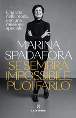 Marina Spadafora – Se sembra impossibile, puoi farlo (2026)