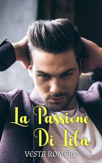 Vesta Romero - La Passione di Lila (2024)