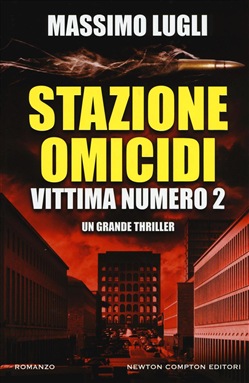 Massimo Lugli - Stazione omicidi. Vittima numero 2 (2016)