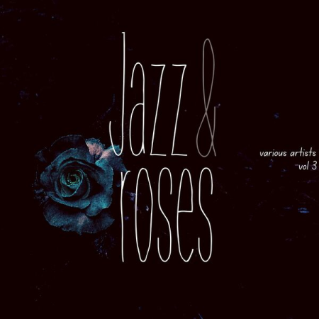 VA - Jazz & Roses Vol 3 (2023)