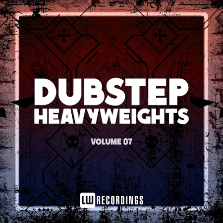 d3658a73 9812 4aa9 8074 627a9cbae95d - VA - Dubstep Heavyweights Vol.07 (2022)