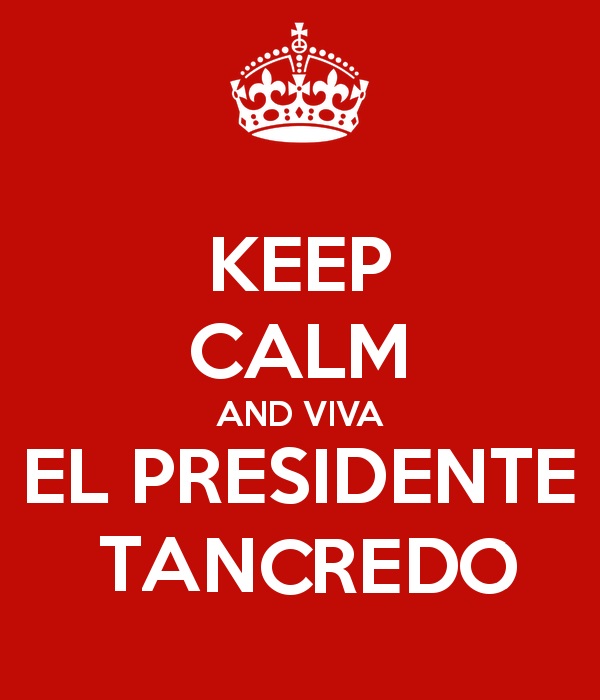 Keep-calm-and-viva-el-presidente-Tancred