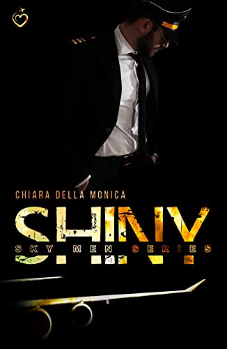 Chiara Della Monica – Shiny: (Sky Men Series #3) (2021)