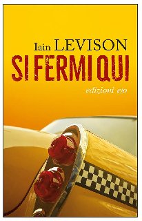 Iain Levison – Si fermi qui (2017)