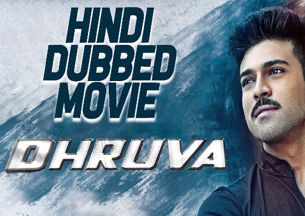 Dhruva (2017) Hindi Dubbed Dhruva (2017) Hindi Dubbed