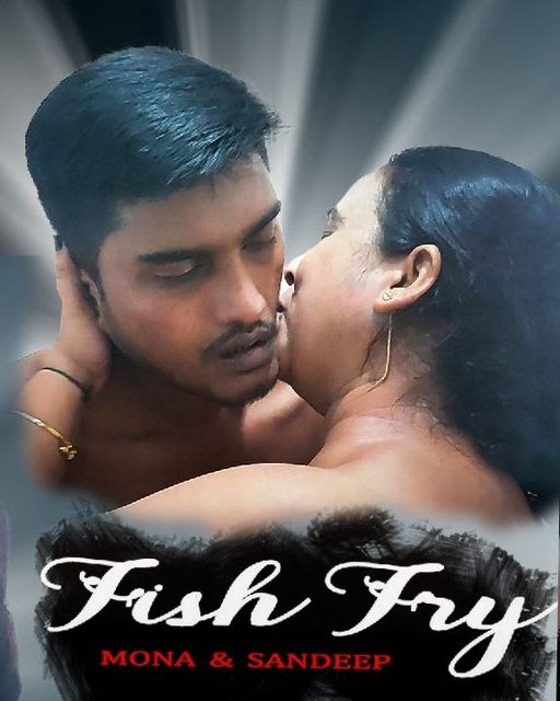 18+ Fish Fry (2021) XPrime Hindi Short Film 720p HDRip 250MB Download